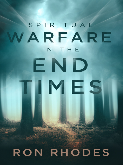 Title details for Spiritual Warfare in the End Times by Ron Rhodes - Available